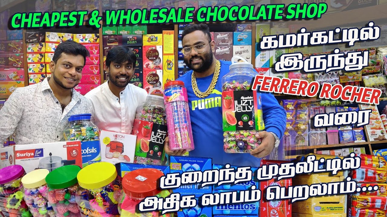 Cheapest & Wholesale Chocolate Shop in Chennai முதலீடு குறைவு லாபம்