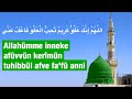 The great prayer for forgiveness we learned from the prophet Muhammed -Allahümme inneke afüvvün