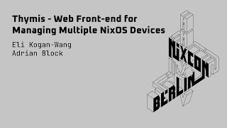 NixCon2024 Thymis: Web Front end for Managing Multiple NixOS Devices