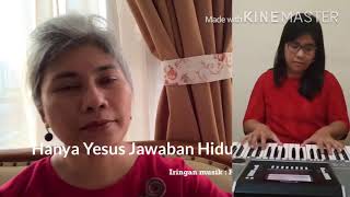 Hanya yesus jawaban hidupku -