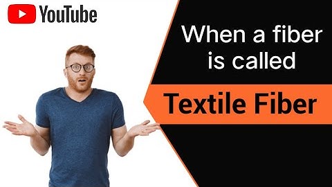 what is fibre || what is textile fibre || Basic requirement of textile fibe || Introduction to fibre