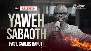 YAWEH SABAOTH – The God of Hosts | Pastor Carlos BARUTI