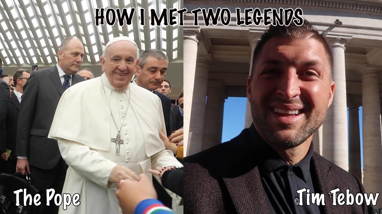 HOW I MET THE POPE AND TIM TEBOW WITHIN TWO HOURS YouTube