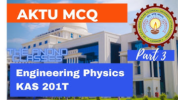 Engineering Physics MCQ Questions | UNIT -1 | AKTU | BTEUP | 1st year | Btech | KAS 201 T | 2nd Sem