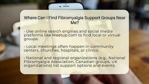 Where Can I Find Fibromyalgia Support Groups Near Me? - Fibromyalgia Wellness Channel