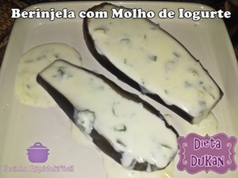 DIETA DUKAN BERINJELA COM MOLHO DE IOGURTE
