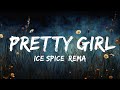 [1 Hour] Ice Spice, Rema - Pretty Girl (Lyrics)  | Morning Lyrics Music