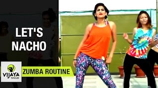 Zumba Routine on Let's Nacho Song | Zumba Dance Fitness | Choreographed by Vijaya Tupurani