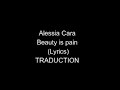 Alessia Cara   Beauty is pain  LYRICS + TRADUCTION