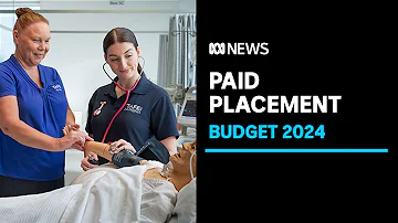 Budget relief for nursing and teaching students hit by 'placement poverty' | ABC News