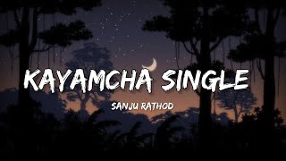 Kayamcha Single - Sanju Rathore (Lyrics) | Lyrical Bam Marathi