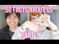 50 Facts About Us! (part 1)