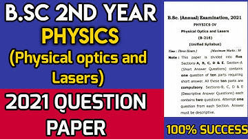 2021 Question paper || B.Sc 2nd year || PHYSICS || PHYSICAL OPTICS AND LASERS ||🔥