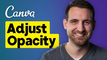 How to Adjust Opacity in Canva