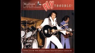ELVIS - Fly Trouble-June 8th,1975 Jackson, Miss. Afternoon Show