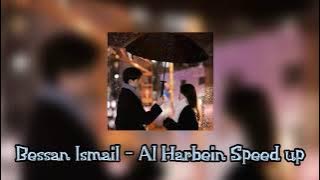 Bessan Ismail - Al Harbein Speed up