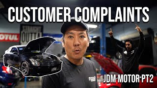 Customer Complaints: Jdm Motor Swap PT2