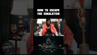 607Unc on How to escape the simulation