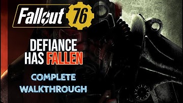 Fallout 76 - Defiance Has Fallen Quest (Brotherhood Of Steel)