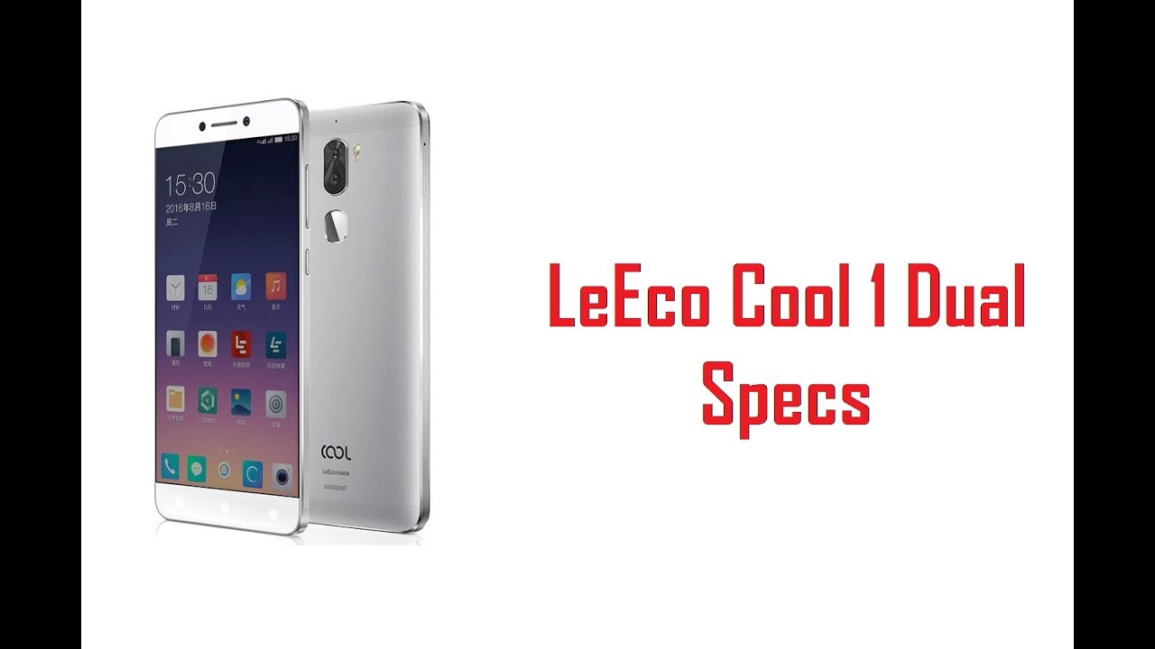 LeEco Cool1 Dual Specs, Features & Price