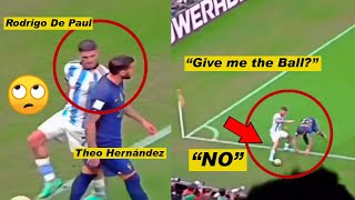 Disrespect Rodrigo De Paul For Theo Hernández Making Kylian Mbappé Angry