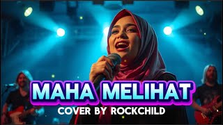 Maha Melihat – Opick | Rock Cover Religi by RockChild