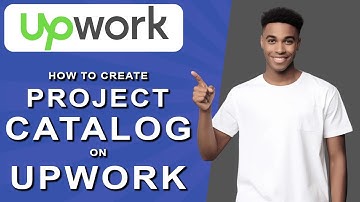How to create project catalog on upwork (2024)