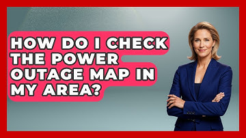 How Do I Check The Power Outage Map In My Area? - Survival Skills for Everyone