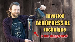 Aeropress XL Inverted Method and Recipe. Is this a safe method to make coffee?