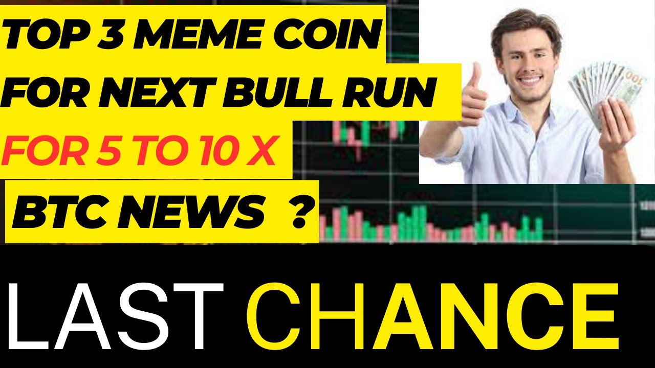 TOP 3 MEME COIN FOR NEXT BULL RUN || BITCOIN NEWS AND UPDATE ...