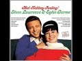 Steve Lawrence and Eydie Gormé: "Baby, It's Cold Outside"