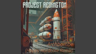 Archbombe (Happy Hardcore Remix)
