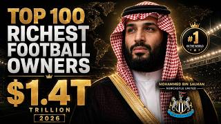 TOP-100 Richest Footbal Club Owners - 2026