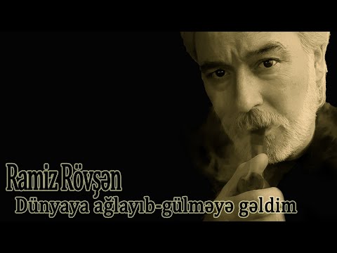 Ramiz Rövşən - Mən bura özümü görməyə gəldim - Kamran M. YuniS