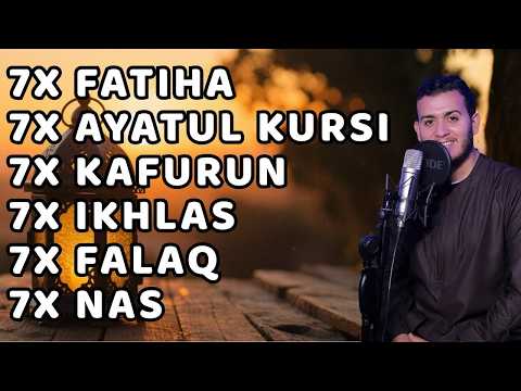 FATIHA 7X AYATUL KURSI 7X KAFIRUN 7X IKHLAS 7X FALAQ 7X NAS