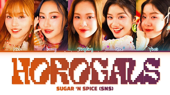 【Sugar ‘N Spice (SNS)】Horogals (คาถาหาเธอ)