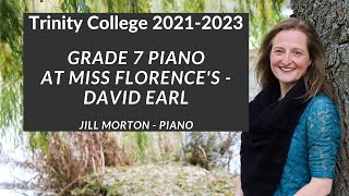 At Miss Florence’s - David Earl, Grade 7 Trinity College Piano 2021-2023 Jill Morton - Piano