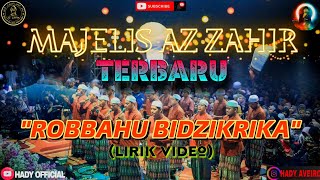 NEW AZ ZAHIR TERBARU 2024 ROBBAHU BIDZIKRIKA BIKIN ADEM// (LIRIK   ARTINYA)