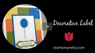 Stampin' Pretty Tutorial:  How to Crop the Decorative Label Punch