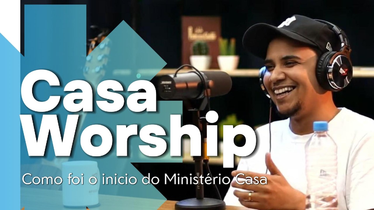 Felipe Rodrigues -  Como foi o inicio do Casa Worship