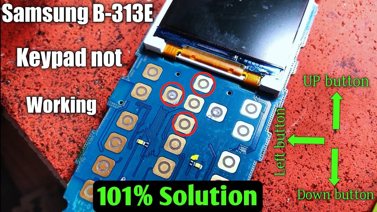 Samsung b313e keypad not working problem solution up,down and left key