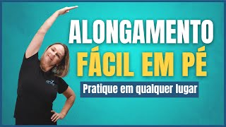 ✅ ALONGAMENTO FÁCIL EM PÉ | PILATES EM CASA