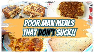 Poor Man Meals that DONT suck! | Tasty and Delicious Meals that are EXTREMELY CHEAP