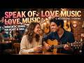 Speak of the love