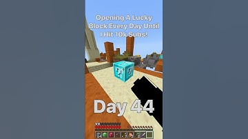 Day 44 - Opening A Lucky Block Every Day Until I Hit 10k Subs