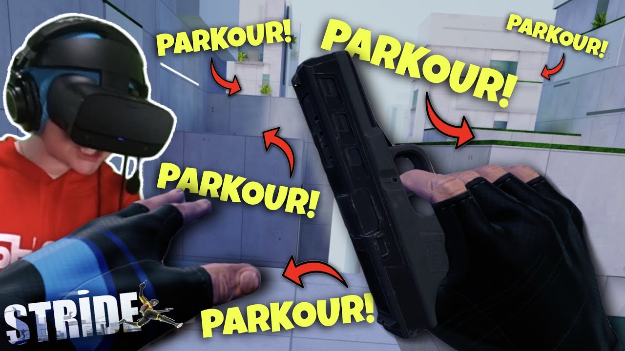 VR PARKOUR...WITH GUNS! - Stride (VR)