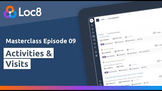 Loc8 Masterclass Episode 09 - Activities and Visits