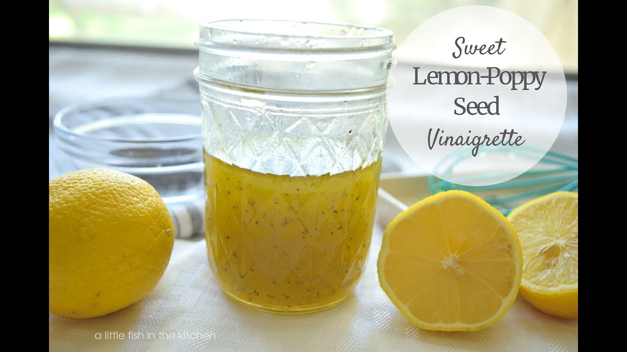 Sweet LemonPoppy Seed Vinaigrette YouTube