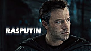 Rasputin X Ben Affleck | Batman Edit