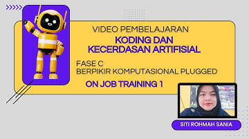 OJT 1 Video Pembelajaran Koding dan KKA Face C | Berpikir Komputasional